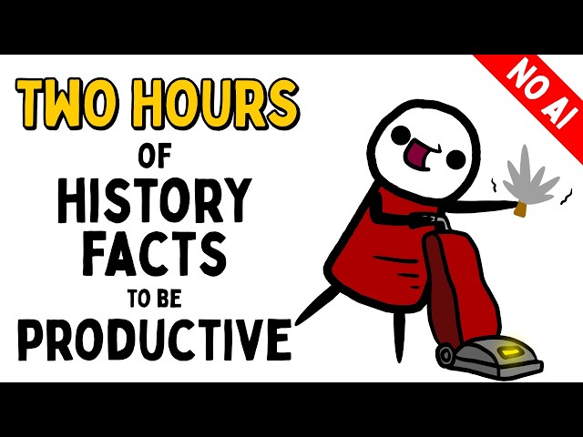 Two Hours Of History Facts To Help You Be Productive [NO AI]