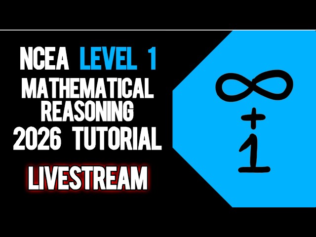 Level 1 Mathematical Reasoning LIVE | 08 Sep 26